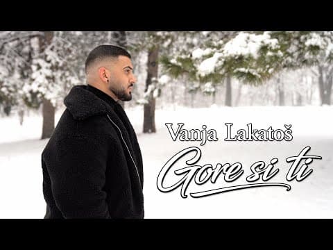 Novo Vanja Lakatoš - Gore si ti