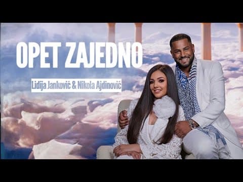 LIDIJA JANKOVIC & NIKOLA AJDINOVIC - OPET ZAJEDNO (OFFICIAL VIDEO 2025)