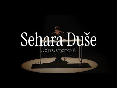 SEHARA DUŠE – Ajdin Osmanović | Official Music Video
