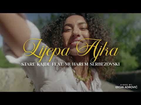 Stare Kajde feat. Muharem Serbezovski - Lijepa Ajka (Official Video)