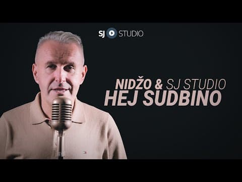 ® Nidzo i SJ studio - Hej sudbino 4K © 2025