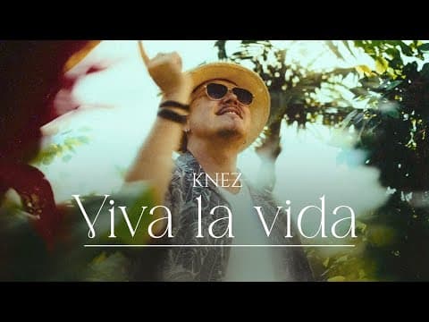 KNEZ - VIVA LA VIDA (OFFICIAL VIDEO)
