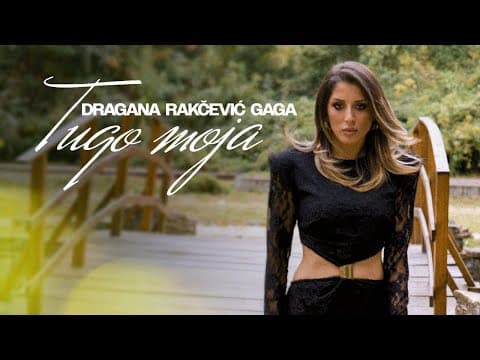 DRAGANA RAKČEVIĆ GAGA - TUGO MOJA (OFFICIAL VIDEO)