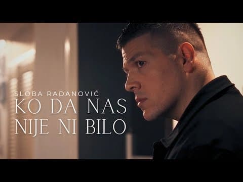 Sloba Radanović - Ko da nas nije ni bilo