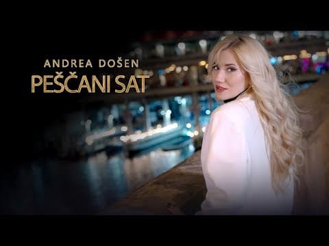 Andrea Došen - Peščani sat (Official Video 2025)