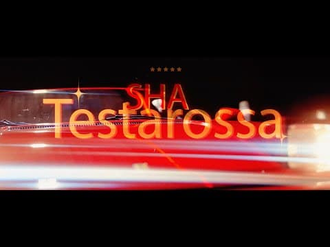 SHA - TESTAROSSA (OFFICIAL VIDEO)