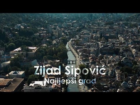 “Najljepši grad” – nova emotivna balada u izvođenju Zijada Sipovića, autora Nazifa Gljive.