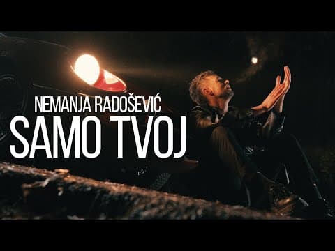 Novo Nemanja Radošević - Samo tvoj