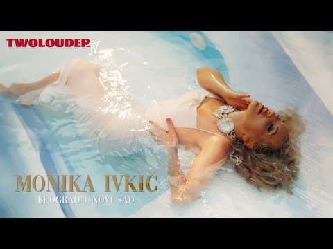 MONIKA IVKIC - BEOGRAD I NOVI SAD (OFFICIAL VIDEO)